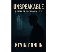 Unspeakable: A Story of Sins and Secrets