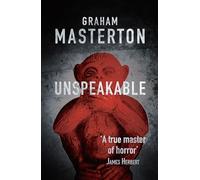 Unspeakable: dark horror from a true master
