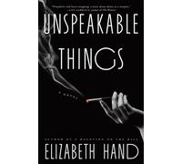 Unspeakable Things : A Novel