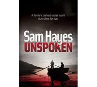 Unspoken: An edge-of-your-seat psychological thriller with a shocking twist