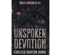 Unspoken Devotion: 1 (Dolce Obsurità)