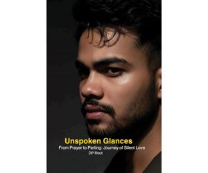 Unspoken Glances: From Prayer to Parting,Journey of Silent Love