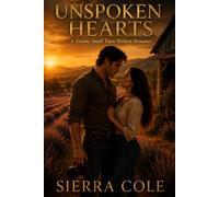 Unspoken Hearts: A Steamy Small Town Western Romance: 5 (Maple Ridge)