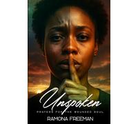 Unspoken: Prayers for the Wounded Soul
