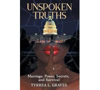 Unspoken Truths: Marriage, Power, Secrets, and Survival