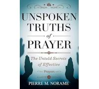 Unspoken Truths of Prayer