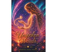 Unspoken Words: A Letter to every Mother