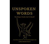 UnSpoken Words: The Things I Finally Said to Myself