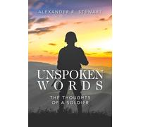 Unspoken Words: The Thoughts of a Soldier