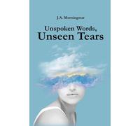 Unspoken Words, Unseen Tears