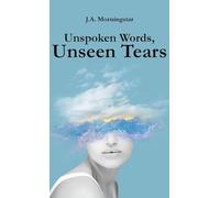 Unspoken Words, Unseen Tears