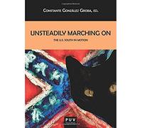 Unsteadily Marching On: The U.S. South in Motion: 98 (Biblioteca Javier Coy d'Estudis Nord-Americans)