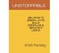 UNSTOPPABLE: 28 Laws To Break Limits Build Discipline & Become A Legend