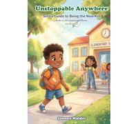 Unstoppable Anywhere: Sefa's Guide to Being the New Kid