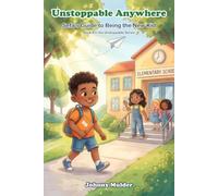 Unstoppable Anywhere: Sefa's Guide to Being the New Kid