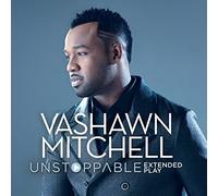 Unstoppable - Extended Play by VaShawn Mitchell (2014-10-21)