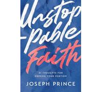 Unstoppable Faith-31 Thoughts For Owning Your Portion