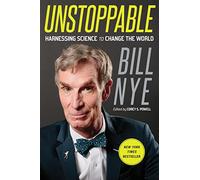 Unstoppable – Harnessing Science to Change the World
