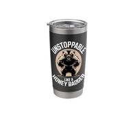 Unstoppable Like A Honey Badger Stainless Steel Insulated Tumbler