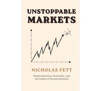 Unstoppable Markets: Financialization, Neutrality, and the Limits of Decentralization