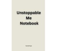 Unstoppable Me Notebook