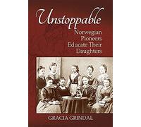 Unstoppable: Norwegian Pioneers Educate Their Daughters