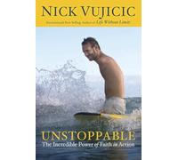 Unstoppable: The Incredible Power of Faith in Action