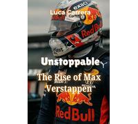 Unstoppable: The Rise of Max Verstappen