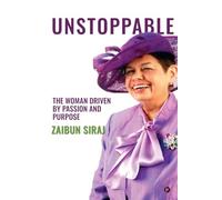 Unstoppable: The Woman Driven by Passion And Purpose