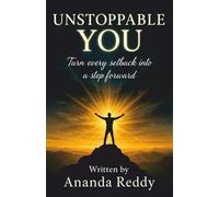 Unstoppable You : Turn Every Setback into a Step Forward