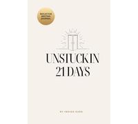 Unstuck in 21 Days: A Guided 21-Day Journal for Exploring Your Thoughts and Inner World