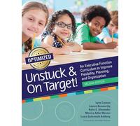 Unstuck & On Target!: An Executive Function Curriculum to Improve Flexibility, Planning, and Organization