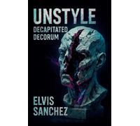 Unstyle: Decapitated Decorum