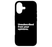 Unsubscribed From Your Opinions | Bold Sarcastic Quote Case for iPhone 17