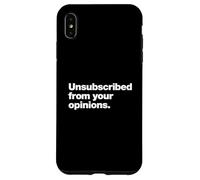 Unsubscribed From Your Opinions | Bold Sarcastic Quote Case for iPhone XS Max