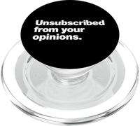 Unsubscribed From Your Opinions | Bold Sarcastic Quote PopSockets PopGrip for MagSafe