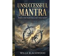 Unsuccessful Mantra: When the Plan Fails, But You Don't