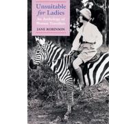 Unsuitable for Ladies : An Anthology of Women Travellers