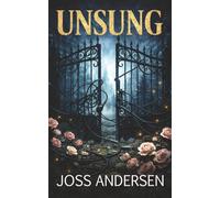 Unsung: A Dark Possessive Romance: 1 (The Larkin Cohort)