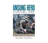 Unsung Hero: A Life Well Lived