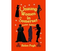 Unsung Women in Somerset: Junior Edition