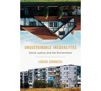 Unsustainable Inequalities : Social Justice and the Environment
