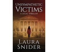 Unsympathetic Victims: A Legal Thriller: 1 (Ashley Montgomery)