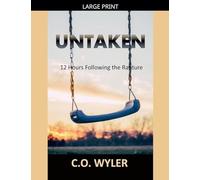 Untaken: 12 Hours Following the Rapture: 1 (End Times)