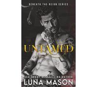 UNTAMED: A Dark Mafia Cowboy Romance (Beneath The Reign)
