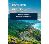 Untamed Beauty: A Visual Journey Through South Africa