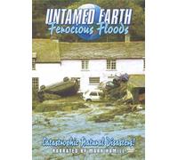 Untamed Earth: Ferocious Floods [DVD]
