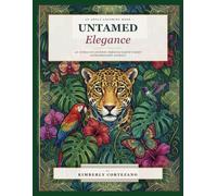 UNTAMED ELEGANCE: an intricate journey through Earth's most extraordinary animals