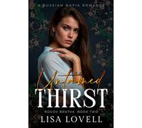 Untamed Thirst: A Russian Mafia Romance (Rogov Bratva)