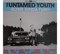 Untamed Youth - Some Kinda Fun [VINYL]